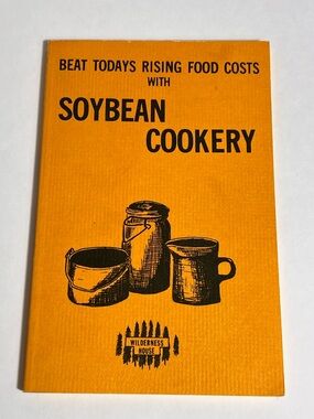 Soybean Cookery Cookbook 1975 Wilderness House Press Lemley VTG Oregon Recipes